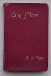 VIGNY, ALFRED DE, - Cinq Mars ou une conjuration sous Louis XIII.
