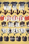 Wim de Bie - Apparaten die ik heb gekend