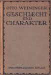 Weininger, Otto - Geschlecht und Charakter, eine prinzipielle Untersuchung von Otto Weininger. 6te unveränderte Auflage