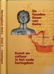 Coelen, Peter van der. (redactie) - De Gouden Eeuw van Gelre: Kunst en cutuur in het oude Hertogdom