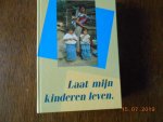 Gerdien Post-Dankers & Gerdien van Gils e a - Laat mijn kinderen leven Gerdien Post-Dankers & Gerdien van Gils e a - Laat mijn kinderen leven