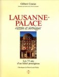COUTAZ, GILBERT )Péclat, Pierre-Louis: chroniques) - Lausanne-Palace. histoire et chroniques. Les 75 ans d'un hôtel prestigieux