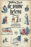 Busch, Wilhelm - De vrome Helena. voor Nederland opnieuw bewerkt door Bertus Aafjes Busch, Wilhelm - De vrome Helena. voor Nederland opnieuw bewerkt door Bertus Aafjes
