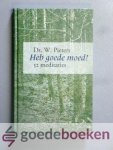 Pieters, ds. W. - Hebt goede moed!  --- 52 meditaties