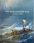 Carpreau, Peter. ( et al) - Een Romantische Kijk. De Rademakers Collectie