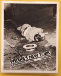WEEGEE. - Weegee's New York. 335 Photographien 1935-1960. Mit einem autobiographischen Text. Aus dem amerikanischen von Reinhard Kaiser.
