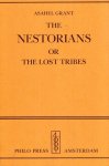 Grant, Asahel. - The Nestorians or the lost tribes : containing evidence of their identity, customs and ceremonies... and of travel in ancient Assyria, Armenia, Media, and Mesopotamia ...