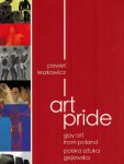 Leszkowicz, Pawel - Art Pride. Gay Art from Poland -Polska sztuka gejowska