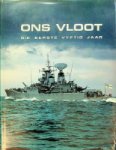 Goosen, J.C. - Ons Vloot Die eerste vyftig jaar