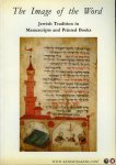 Melker, Saskia R. de (edited by) - The Image of the World. Jewish Tradition in Manuscripts and Printed books. Catalogue of an Exhibition held at the Jewish Historical Museum, Amsterdam (14 September - 25 November 1990).