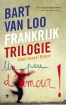 Bart van Loo - Frankrijktrilogie