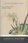 Leeuw, Karel L. van der - Confucianisme. Een inleiding in de leer van Confucius Leeuw, Karel L. van der - Confucianisme. Een inleiding in de leer van Confucius