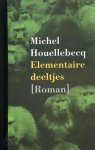 Michel Houellebecq 22354 - Elementaire deeltjes Vertaling Martin de Haan