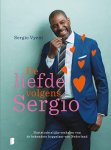 Sergio Vyent - De liefde volgens Sergio Hartstochtelijke verhalen van de bekendste koppelaar van Nederland