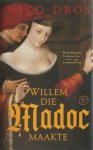 Nico Dros - Willem die Madoc maakte