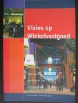 Soet, Jorine de - Visies op Winkelvastgoed - Elf prominente visies op het ontwikkelen van winkelgebieden.