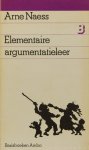 NAESS, A. - Elementaire argumentatieleer. Met een inleiding in de filosofie van Naess door E.M. Barth. Vertaling S. Ubbink.