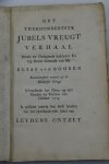Booren, Elias van - Het Tweehondertste Jubels Vreugt Verhaal Meede ter Gedagtenis beschreve En Op Reym Gemaakt van My Elias van Booren Schoolmeester woond op de Middelste Gragt Inhoudende het Geen op den Derden en Vierden van October 1774 Is geschiet ontrent het ...