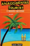Jason Smart - An Accidental Tourist: a Caribbean Misadventure