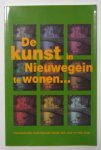 Prins, John, Jack Koehorst, Jet van Swieten, Frans de Birk (Redactie) - De kunst in Nieuwegein te wonen