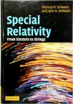 Patricia M. Schwarz - Special Relativity From Einstein to Strings [With CDROM]