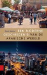 Roel Meijer - (1) Een Moderne Geschiedenis Van De Arabische Wereld