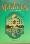 Lord, John - Die Maharadschas. [Maharadja's]