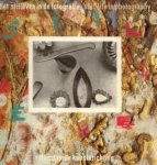 JONG, JOOP DE / OOSTERHOF, GOSSE (samenstelling) - het stilleven in de fotografie still life in photography