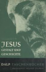 Stauffer, Ethelbert - JESUS - Gestalt und Geschichte