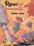 Dick, Phiny - Pijper het Bosmannetje