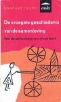 Clark, Grahame - De vroegste geschiedenis van de samenleving. Wat de archeologie ons ervan leert