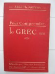 Moreau, L'Abbé - Pour comprendre le grec.