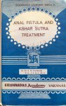 Pathak, dr. S.N. - Anal fistula and Kshar Sutra treatment