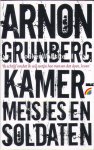 Grunberg, Arnon - Kamermeisje en soldaten