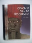 ,Feuerstein-Prasser, Karin e.a. - Opkomst van de beschaving, 6 milj.-900 v.C