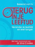 UNA Coales - Terug in je leeftijd verander je leefstijl en leef langer