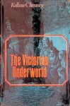 Chesney, Kellow - The Victorian Underworld