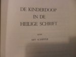 Schipper Ary - De kinderdoop in de Heilige Schrift