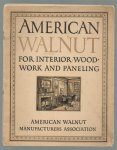 American Walnut Manufacturers' Association. - (BROCHURE) American walnut for interior woodwork and paneling.