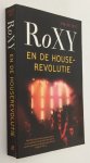 Wit, Job de, - Roxy en de houserevolutie