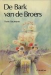 Hans Baumann (1914-1988) Tine Leiker-Kooijmans (1915-). - De bark van de broers : in dienst van Hendrik de Zeevaarder.