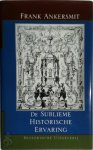 Frank Ankersmit - De sublieme historische ervaring