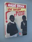 Brink, André - Une saison blanche et sèche.