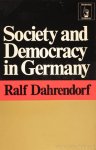 DAHRENDORF, R. - Society and democracy in Germany.
