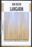 Rigter, Bob - Langarm