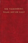 Valkenburg, R. - Waar het om gaat Valkenburg, R. - Waar het om gaat