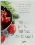 Rachel Warren Chadd 219346, Ron ter Borg 232627, LINE UP boek en media (groningen). - Voeding die baat, voeding die schaadt complete gids over de invloed van voedsel op onze gezondheid