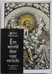 Manchester William, vert .Manning Roelof - Een wereld door vuur verlicht Het middeleeuwse denken en de renaissance Verhalende geschiedschrijving
