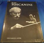 Antek, Samuel - So war Toscanini. Mit 84 Photographien von Robert Hupka. Vorwort von Marcia Davenport