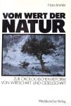 IMMLER, H. - Vom Wert der Natur. Zur ökologischen Reform von Wirtschaft und Gesellschaft.